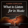 Cover of What to Listen for in Music by Aaron Copland